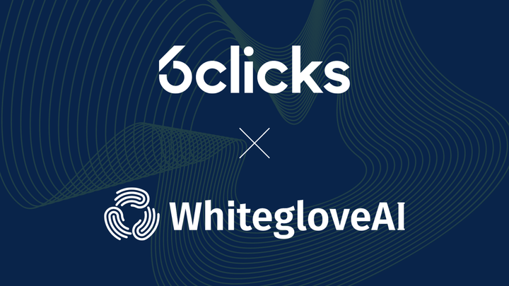 WhitegloveAI and 6Clicks Collaborate to Drive Secure, AI-Enabled Risk and Compliance Innovation